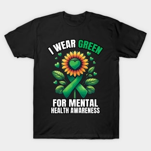 I Wear Green For Mental Health Awareness Month Sunflower And Hearts T-Shirt